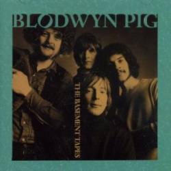 Blodwyn Pig : The Basement Tapes